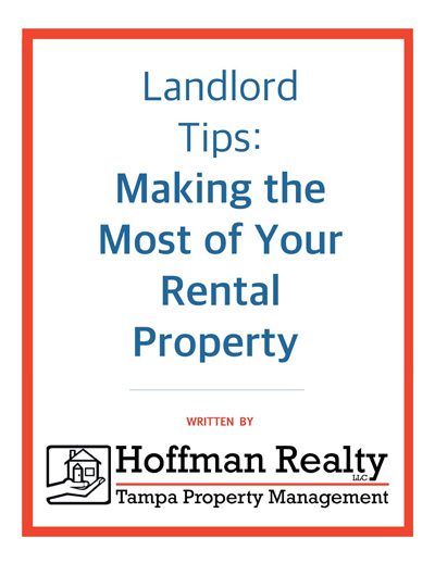 LANDLORD TIPS Making the Most of Your Rental Property