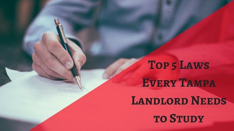 Top 5 Laws Every Tampa Landlord Needs to Study