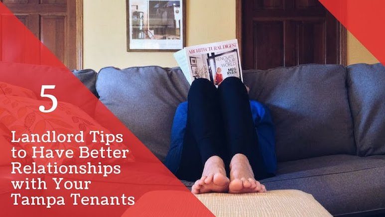 5 Landlord Tips to Have Better Relationships with your Tampa Tenants