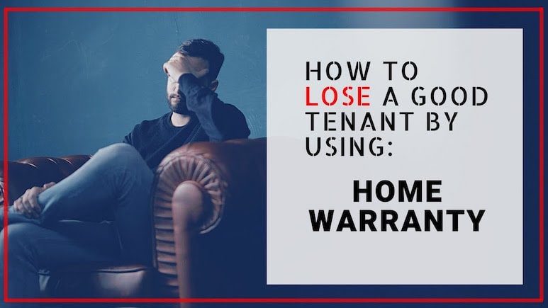 How to Lose a Good Tenant by Using a Home Warranty