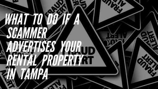 What to Do If a Scammer Advertises Your Rental Property in Tampa