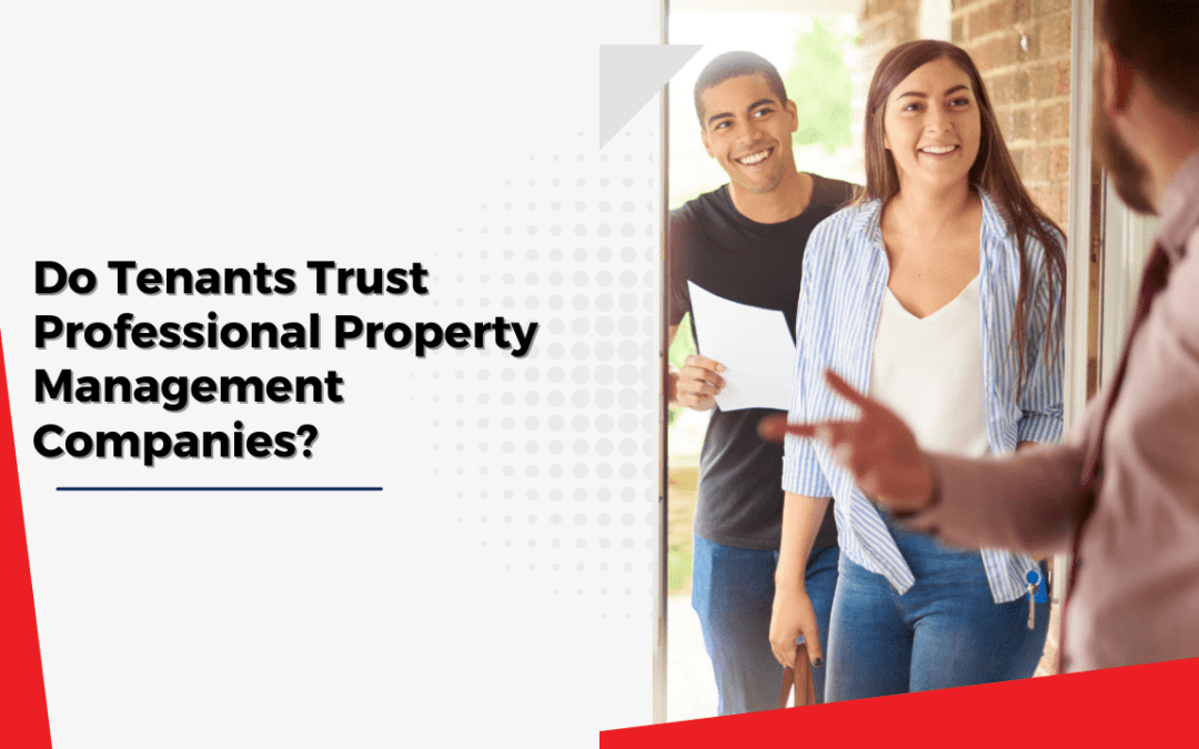 Do Tenants Trust Professional Tampa Property Management Companies?