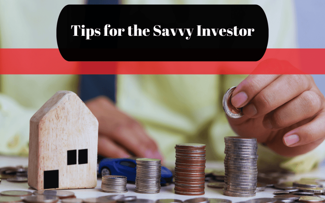 Beyond the Basics: Tips for the Savvy Investor | Tampa Property Management