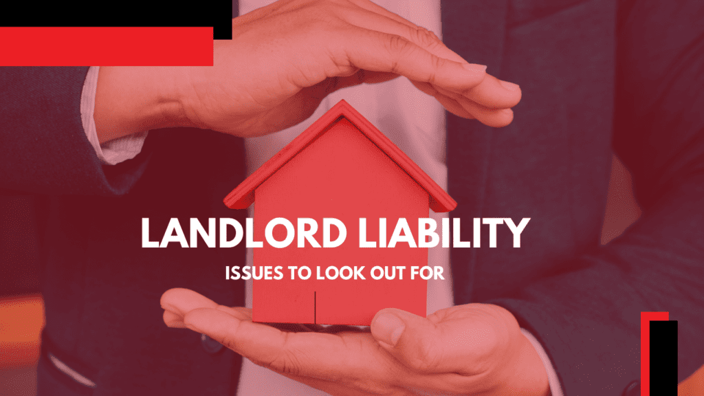 Landlord Liability Issues to Look Out For - Article Banner