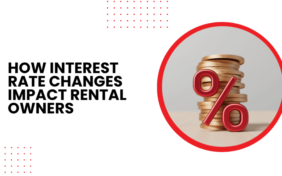 How Interest Rate Changes Impact Tampa Rental Owners