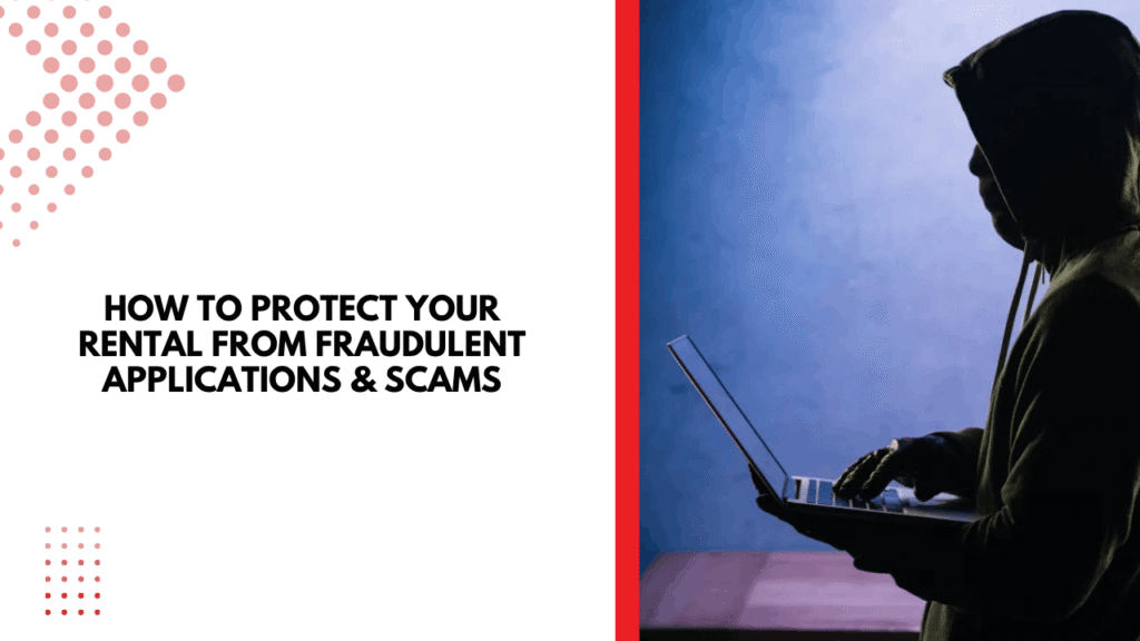 Rental Application Fraud Prevention How to Protect Your Rental from Fraudulent Applications & Scams - Article Banner